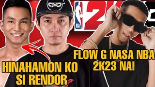 SINIO MAY MENSAHE KAY RENDOR LABADOR | FLOW G NASA NBA 2K23 NA!