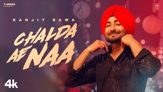 CHALDA AE NAA (Official Video) | RANJIT BAWA | New Punjabi Song 2024 | Latest Punjabi Songs 2024