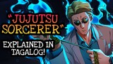 JUJUTSU SORCERER Explained in Tagalog! | Jujutsu Kaisen Tagalog Analysis