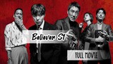 Believer S1 Eng Sub Full Movie