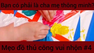 Bạn có phải là cha mẹ thông minh?? Mẹo đồ thủ công vui nhộn #4