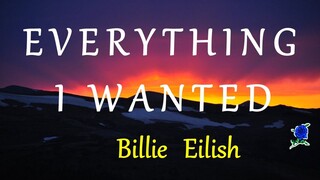 EVERYTHING I WANTED -  BILLIE EILISH lyric video (HD)