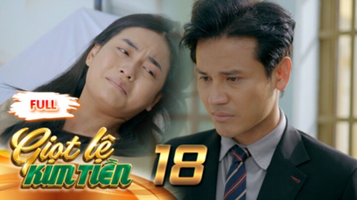GIỌT LỆ KIM TIỀN Tập 18| Phim Xưa Việt Nam Mới Hay Nhất 2026 | Phim Truyện Việt Nam | PHIM