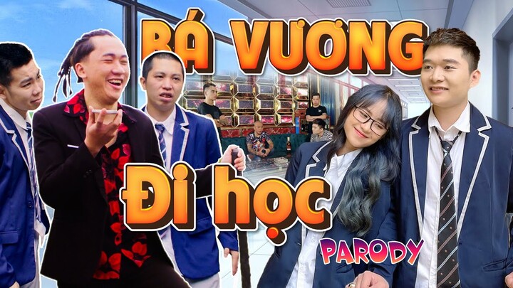 Nhạc Chế - Bá Vương Đi Học | Hoàng Phong , Soái Nhi , Chung Tũnn | Nhạc chế học đường Parody 2021