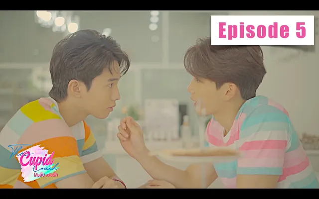Thai BL Series - The Cupid Coach - ตอนที่ 5 - EngSub Official LINE TV Links