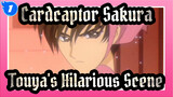 [Cardcaptor Sakura] Touya's Hilarious Scene_1