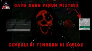 GAME ANEH ROBLOX KEMBALI DI TEMUKAN !!! SIGIL -Creepypasta Roblox Indonesia