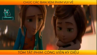 REVIEW PHIM :Công viên kì diệu (p1) #rvphimhoathinh