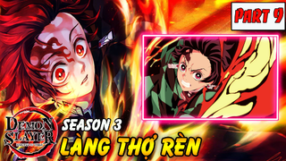 Kimetsu No Yaiba Season 3 : Cuộc Chiến Làng Thợ Rèn | Part 9 Tanjiro Vs Thượng Tứ Hantengu