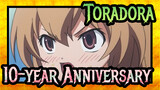 Toradora!|[MAD]10-year Anniversary of Toradora!