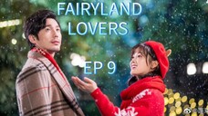 🇨🇳FAIRYLAND LOVERS 2020 Ep 9