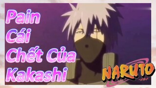 Pain Cái Chết Của Kakashi