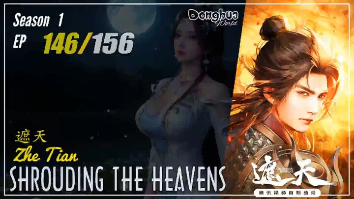Shrouding The Heavens Season 1 EP 146  遮天 Zhe Tian | Donghua - 1080P - CC English