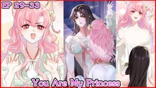 [ อ่านมังงะ ] You Are My Princess EP 29 - 33