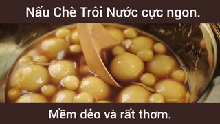 Nấu chè trôi nước cực ngon mềm dẻo và rất thơm