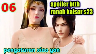 Batle Through The Heaven Ranah Kaisar S23 Part 6 : Pengaturan Xiao Yan