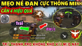 Mẹo Né Đạn Cực Kì Thông Minh Mà Các Game Thủ Chuyên Nghiệp Hay Sử Dụng - Giúp Cân 4 Đỉnh Cao