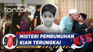 [CLIP] 999 (4 Jun 2024): Zayn Rayyan: Misteri Pembunuhan Kian Terungkai | Tonton