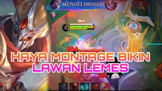 HAYA MONTAGE BIKIN LAWAN LEMES