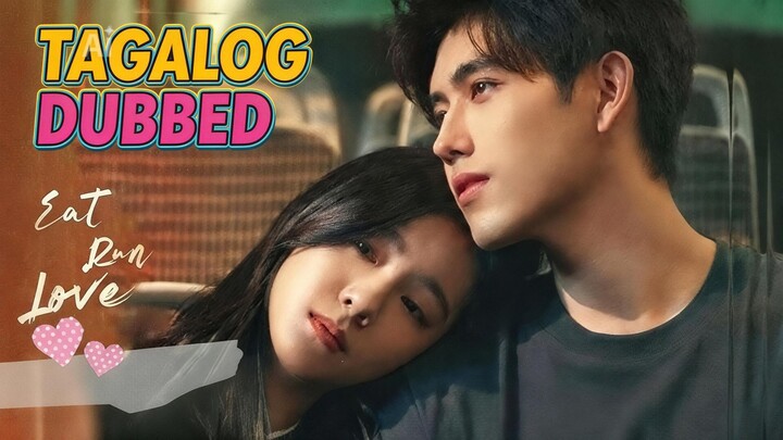 7. TITLE: Eat Run Love [2025]/Chinese Series Genre: Romantic Drama Tagalog Dubbed HD