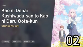 EP 02 Kao ni Denai Kashiwada-san to Kao ni Deru  Oota-kun| Inexpensive Kashiwada & Expressive Oota