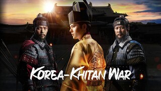 🇰🇷 EP. 10 | Goryeo-Khitan War (2023) [Eng Sub]