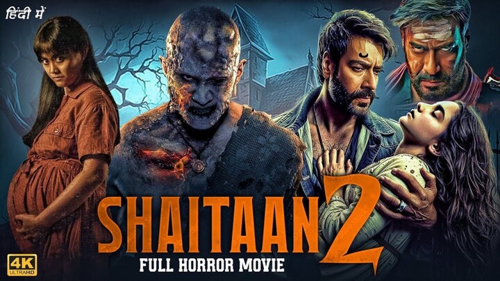 SHAITAAN 2 Full Horror Movie in Hindi _ Ajay Devgan _ New Release Bollywood Full Thriller Movie 2025