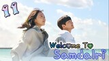 EP.11 Welcome to Samdalri (2023) สู่อ้อมกอดซัมดัลลี (ซับไทย)