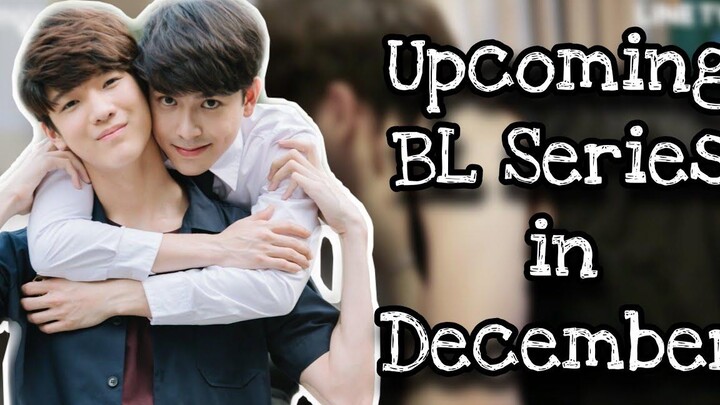 BL Series ที่จะเกิดขึ้นในเดือนธันวาคม