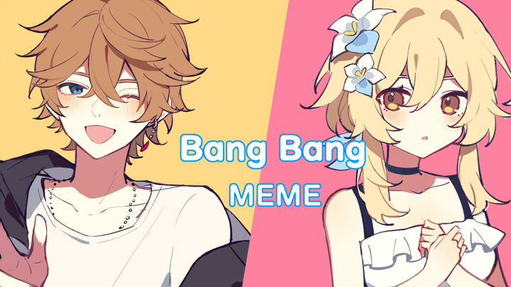 【原神meme/达荧】Bang Bang！