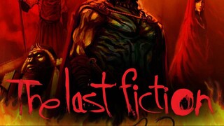 The Last Fiction  Animation Action Drama