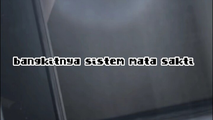 Bangkitnya sestem mata Sakti eps 1