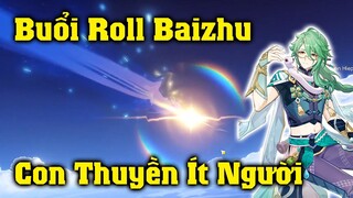 Buổi Roll Baizhu Và Ganyu - Nhưng Không Có Ganyu Nào :)) Genshin Impact