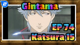 Gintama
EP 74（Katsura 15）_2