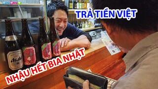 Đi Nhậu ở Nhật, thử trả tiền Việt và cái kết | DU LỊCH NHẬT BẢN