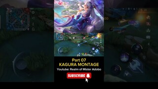 Part 07 - KAGURA MONTAGE #mlbb #kaguragameplay