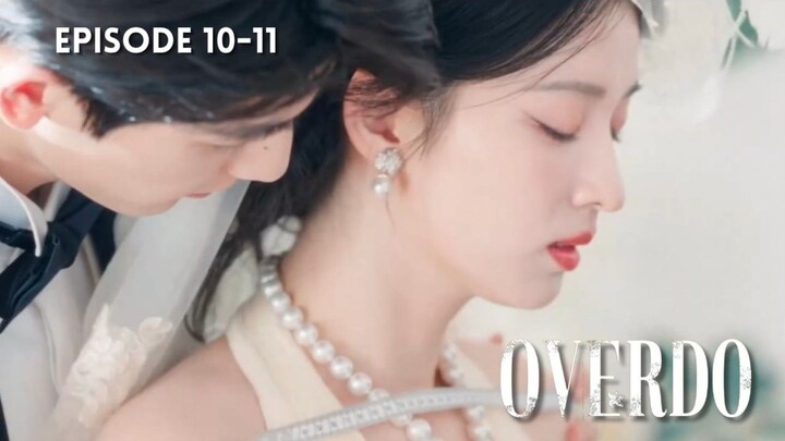 Overdo Episode 10-11 Subtitle Bahasa Indonesia