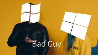 [Hiệu ứng âm thanh Windows] Bad Guy