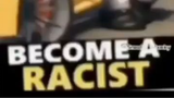 become a racist