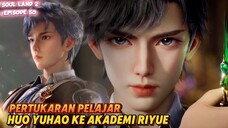 Huo Yuhao Pertukaran Pelajar Ke Akademi Riyue 🔥