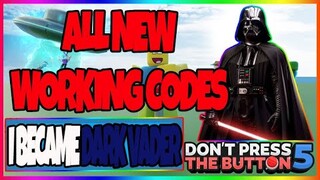 ALL *6* NEW CODES IN DON'T PRESS THAT BUTTON 5 (ROBLOX) [AUGUST-05-2020] *I BECAME DARK VADER!!!*