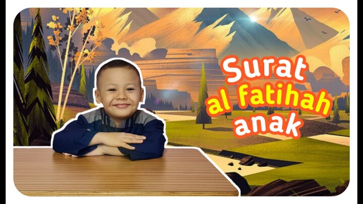 SURAT AL-FATIHAH ANAK