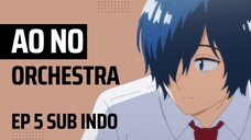 Ao no Orchestra EP 5 Sub Indo