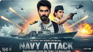 NAVY ATTACK (2025) | Rana Daggubati & Samantha | Full Hindi Action War Movie 2025 action movie