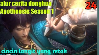 Alur Cerita Apotheosis Season 1 Part 24 : Cincin Langit Yang Retak