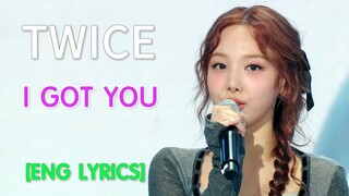 [ENG LYRICS] I GOT YOU - TWICE [Music Bank] | KBS WORLD TV 240301