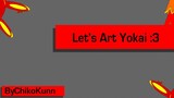 Let's Art Yokai Random :3 {Part 8} ByChikoKunn