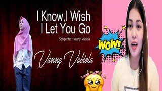 VANNY VABIOLA - I KNOW, I WISH, I LET YOU GO | REACTION