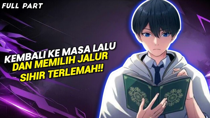 DIREMEHKAN KARNA  MEMILIH JALUR SIHIR SAMPAH, LALU DIA MENUNJUKKAN KEKUATANNYA‼️ (PART 1-4)