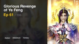 Glorious Revenge of Ye Feng Episode 61 Subtitle Indonesia